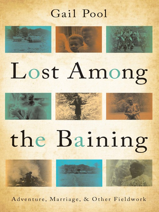 Title details for Lost Among the Baining by Gail Pool - Wait list